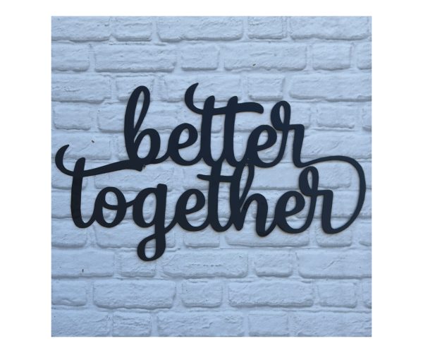 Better Together Plaque